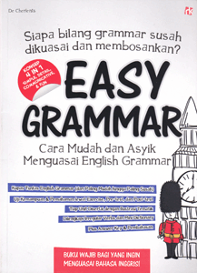 Easy Grammar (Cara Asyik Mudah Menguasai English Grammar)
